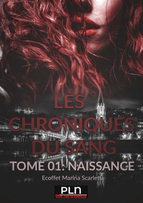 Les Chroniques du sang - Tome 1 - Marina Scarlett Ecoffet