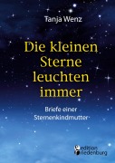 Cover-Bild zum Titel 'Die kleinen Sterne leuchten immer - Briefe einer Sternenkindmutter' von 'Tanja Wenz'
