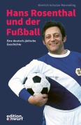 Cover-Bild zum Titel 'Hans Rosenthal und der Fußball' von 'Dietrich Schulze-Marmeling'
