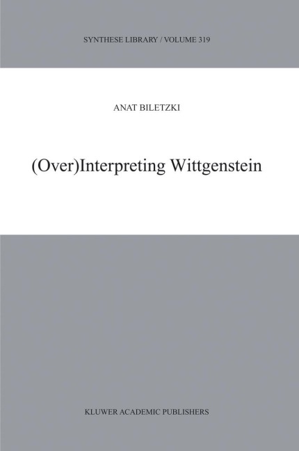 (Over)Interpreting Wittgenstein - A. Biletzki