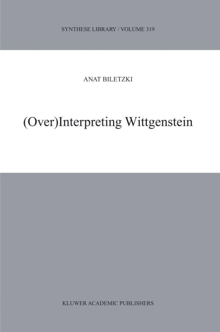(Over)Interpreting Wittgenstein - A. Biletzki