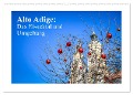 Alto Adige: Das Eisacktal und Umgebung (Wandkalender 2024 DIN A2 quer), CALVENDO Monatskalender - Saschahaas Photography