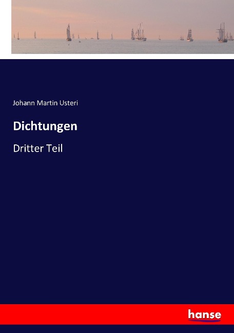 Dichtungen - Johann Martin Usteri