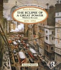 The Eclipse of a Great Power - Keith Robbins