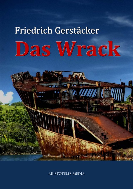Das Wrack - Friedrich Gerstäcker
