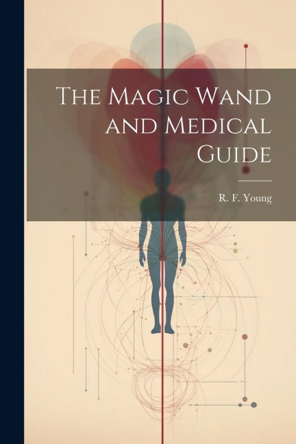 The Magic Wand and Medical Guide - 