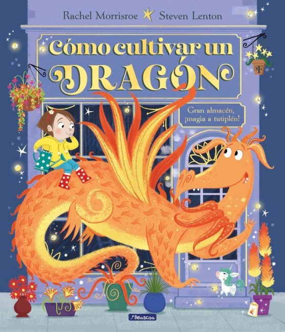 Cómo Cultivar Un Dragón / How to Grow a Dragon - Rachel Morrisroe