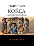Cover-Bild zum Titel 'Times Past in Korea' von 'Martin Uden'