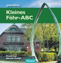 Cover-Bild zum Titel 'Kleines Föhr-ABC' von 'Jutta Kürtz'