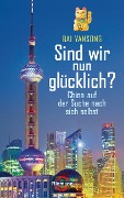 Cover-Bild zum Titel 'Sind wir nun glücklich?' von 'Bai Yansong'