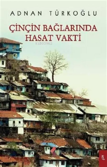 Cincin Baglarinda Hasat Vakti - Adnan Türkoglu