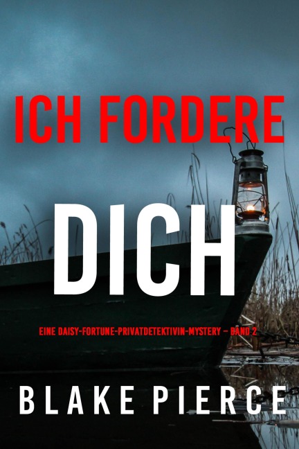 Ich fordere Dich (Eine Daisy-Fortune-Privatdetektivin-Mystery - Band 2) - Blake Pierce