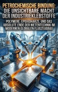 Cover-Bild zum Titel 'Petrochemische Bindung: Die unsichtbare Macht der Industrieklebstoffe' von 'Andrey Zorbach'