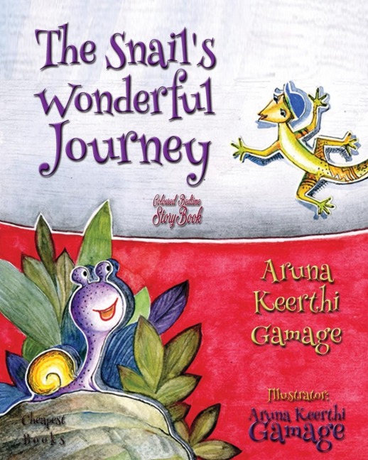 The Snail's Wonderful Journey - Aruna Keerthi Gamage