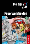 Cover-Bild zum Titel 'Die drei ??? Kids, Feuerwehrhelden (drei Fragezeichen Kids)' von 'Boris Pfeiffer, Ulf Blanck'
