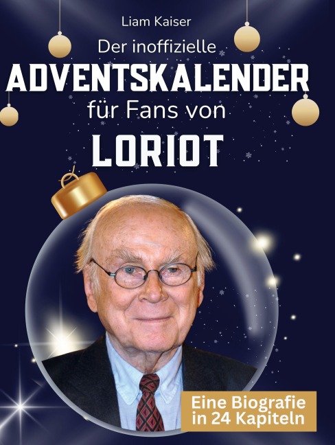 Der inoffizielle Adventskalender für Fans von Loriot - Liam Kaiser