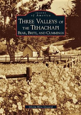 Three Valleys of the Tehachapi - Gloria Hine Gossard