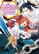 Cover-Bild zum Titel 'An Archdemon's Dilemma: How to Love Your Elf Bride: Volume 16 (Light Novel)' von 'Fuminori Teshima'