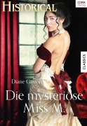 Cover-Bild zum Titel 'Die mysteriöse Miss M.' von 'Diane Gaston'