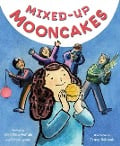Mixed-Up Mooncakes - Christina Matula, Erica Lyons