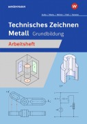 Cover-Bild zum Titel 'Technisches Zeichnen Metall' von 'Georg Nöthen, Josef Marku, Helmut Rieß, Helmut Kutka, Harald Tiemeier'