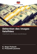 Cover-Bild zum Titel 'Détection des images falsifiées' von 'K. Naga Prakash, K. Prasanthi Jasmine'