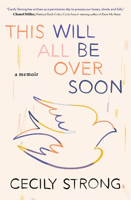 This Will All Be Over Soon: A Memoir - Cecily Strong