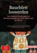 Cover-Bild zum Titel 'Bauchfett loswerden: Der effektive Ernährungs- und Bewegungsguide zum Fett verbrennen am Bauch' von 'Artemis Saage'