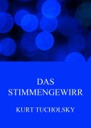 Cover-Bild zum Titel 'Das Stimmengewirr' von 'Kurt Tucholsky'