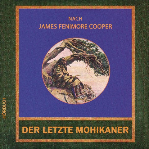 Der letzte Mohikaner - James Fenimoore Cooper
