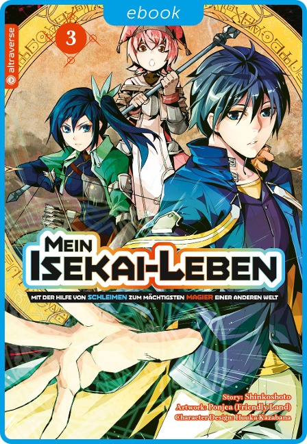 Mein Isekai-Leben - Mit der Hilfe von Schleimen zum mächtigsten Magier einer anderen Welt 03 - Shinkoshoto, Huuka Kazabana, Friendly Land