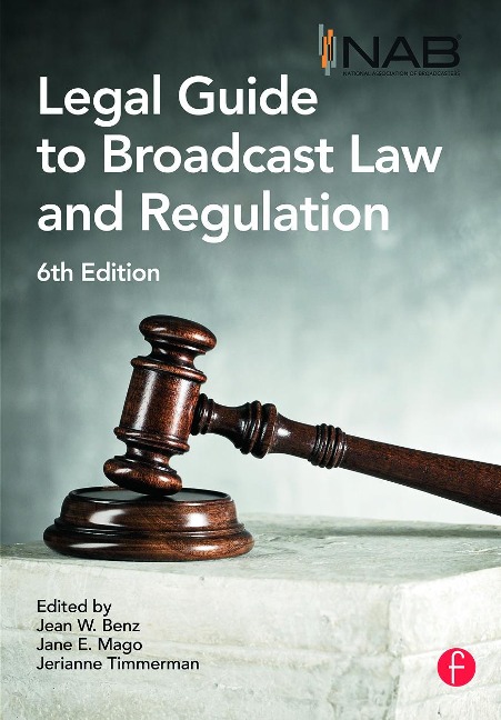 Nab Legal Guide to Broadcast Law and Regulation - 