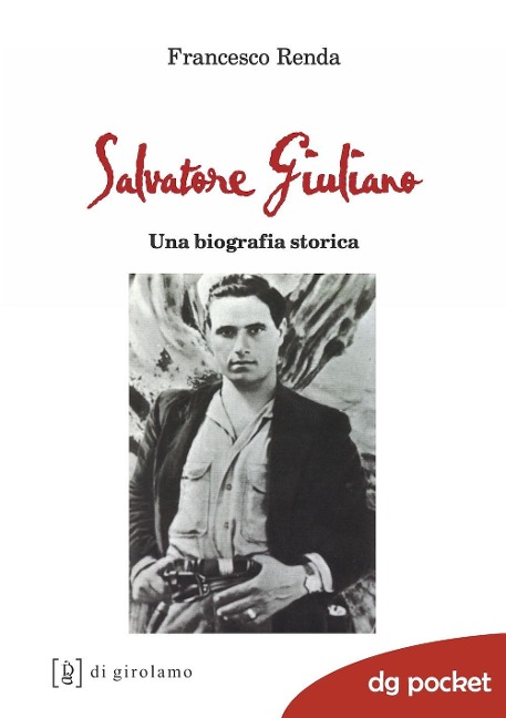 Salvatore Giuliano. Una biografia storica - Francesco Renda