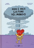 Cover-Bild zum Titel 'Non è mica la fine del mondo' von 'Tuono Pettinato, Francesca Riccioni'