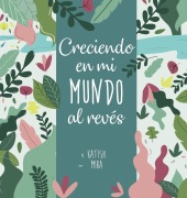 Cover-Bild zum Titel 'Creciendo en mi mundo al reves' von 'Katish Mira'