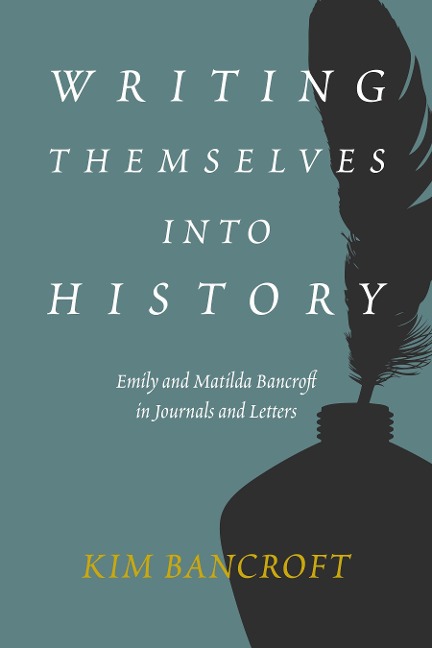 Writing Themselves Into History - Kim Bancroft