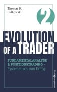 Cover-Bild zum Titel 'Evolution of a Trader - Fundamentalanalyse & Positionstrading' von 'Thomas N. Bulkowski'