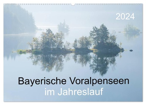 Bayerische Voralpenseen im Jahreslauf (Wandkalender 2024 DIN A2 quer), CALVENDO Monatskalender - Norbert Maier