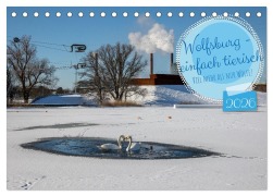 Cover-Bild zum Titel 'Wolfsburg - einfach tierisch (Tischkalender 2026 DIN A5 quer), CALVENDO Monatskalender' von 'Jens L. Heinrich'