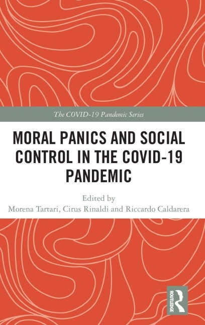 Moral Panics and Social Control in the COVID-19 Pandemic - 