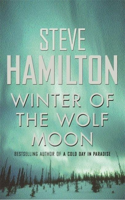 Winter Of The Wolf Moon - Steve Hamilton