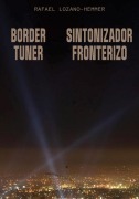 Cover-Bild zum Titel 'Rafael Lozano-Hemmer: Border Tuner' von ''
