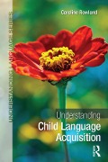 Cover-Bild zum Titel 'Understanding Child Language Acquisition' von 'Caroline Rowland'
