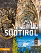 Cover-Bild zum Titel 'Kunstführer Südtirol' von 'Sebastian Marseiler'