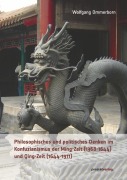 Cover-Bild zum Titel 'Philosophisches und politisches Denken im Konfuzianismus der Ming-Zeit (1368-1644) und Qing-Zeit (1644-1911)' von 'Wolfgang Ommerborn'