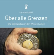 Cover-Bild zum Titel 'Lama Ole Nydahl - Über alle Grenzen' von 'Ole Nydahl'