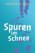 Cover-Bild zum Titel 'Spuren im Schnee' von 'Patricia St John'