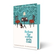 Cover-Bild zum Titel 'Before the Coffee Gets Cold' von 'Toshikazu Kawaguchi'