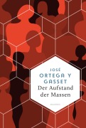Cover-Bild zum Titel 'Der Aufstand der Massen' von 'José Ortega Y Gasset'