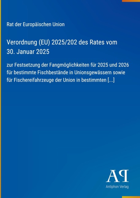 Verordnung (EU) 2025/202 des Rates vom 30. Januar 2025 - Rat der Europäischen Union